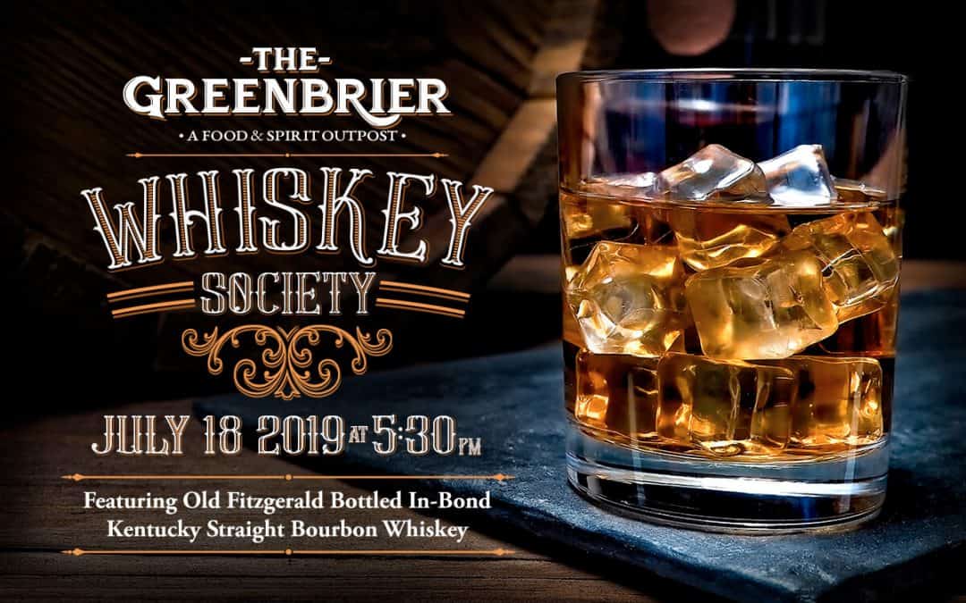 Greenbrier Whiskey Society Will Feature Old Fitzgerald Bottled-in-bond Kentucky Straight Bourbon Whiskey on July 18 2019