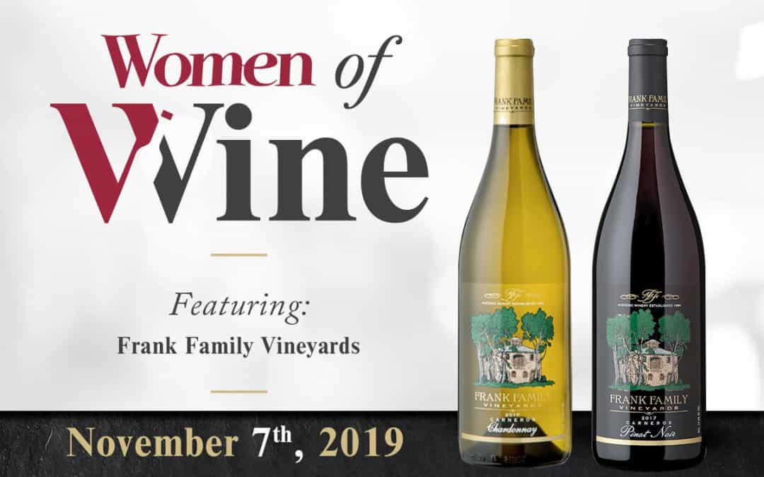 Women of Wine November 2019 Featuring Frank Family Vineyards