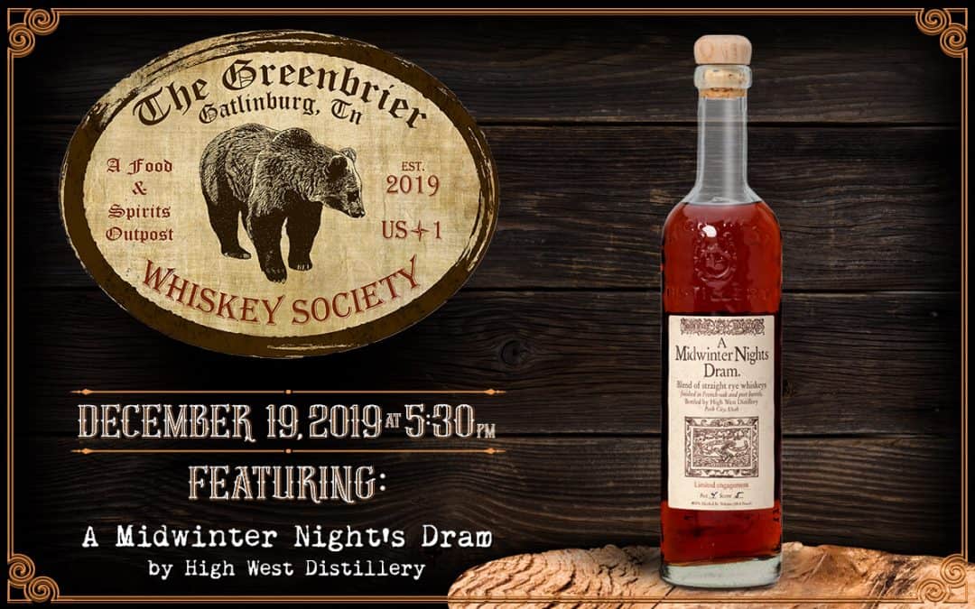 Greenbrier Whiskey Society featuring A Midwinter Night's Dram by High West Distillery