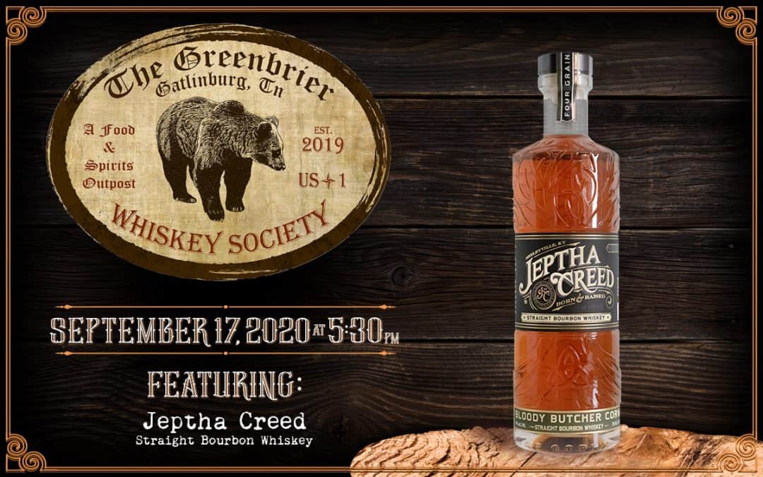 Jeptha Creed - Greenbrier Whiskey Society on September 17