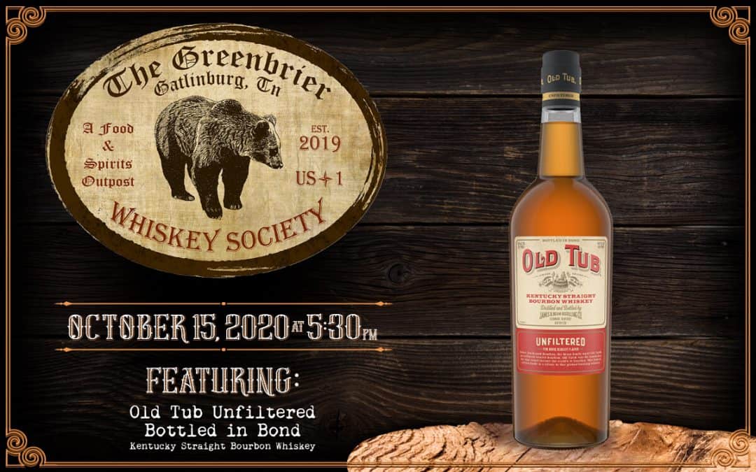 Old Tub Unfiltered Bourbon - Greenbrier Whiskey Society Event - October 15, 2020